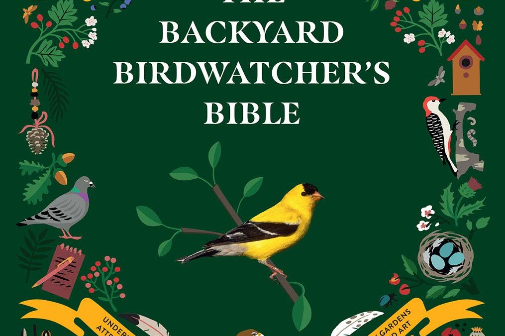 Backyard Birdwatcher’s Bible