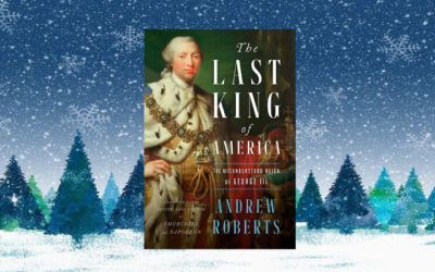 The Last King of America: The Misunderstood Reign of George III